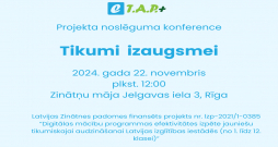 Tikumiskās audzināšanas projekta gala konference “Tikumi izaugsmei” 