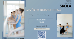 MIKC «Nacionālā Mākslu vidusskola» Rīgas Baleta skolas Atvērto durvju diena 26.aprīlī plkst. 10:30