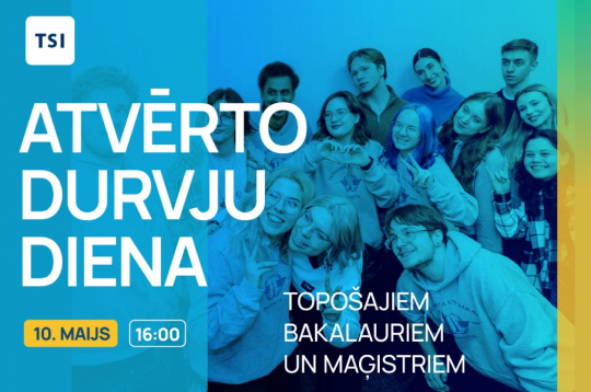 Atklāj savas nākotnes iespējas TSI atvērto durvju dienā - 10. maijā!