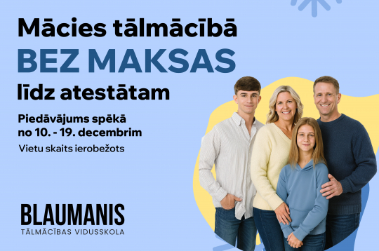 Tālmācības vidusskolā "Blaumanis" notiek ziemas uzņemšana