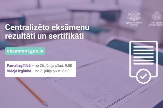 Centralizēto eksāmenu sertifikātus var iegūt portālā eksameni.gov.lv un Latvija.lv e-pakalpojumā