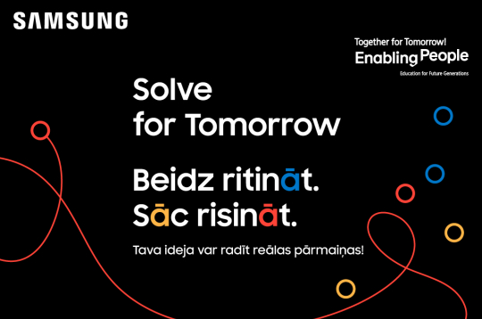 Samsung “Solve for Tomorrow” aicina “Beidz ritināt. Sāc risināt.” Cīnies par 10 000 eiro vērtu galveno balvu!