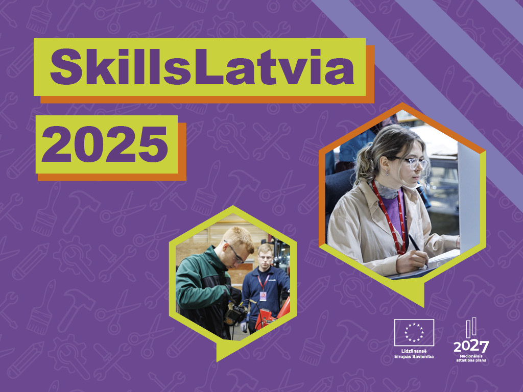 Nāc uz gada vērienīgāko pasākumu profesionālajā izglītība SkillsLatvia 2025!