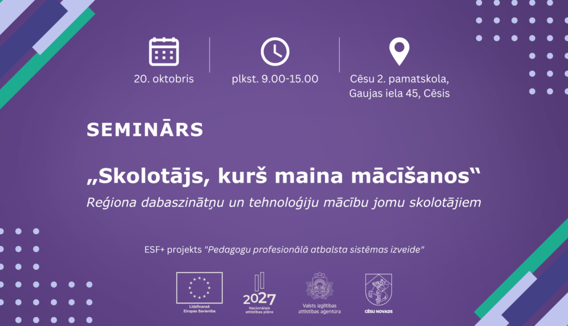 Aicina dabaszinātņu un tehnoloģiju mācību jomu skolotājus pieteikties reģionālajam semināram “Skolotājs, kurš maina mācīšanos”