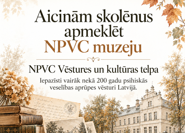 Nacionālais psihiskās veselības centrs aicina apmeklēt Vēstures un kultūras telpu Rīgā, Tvaika ielā 2